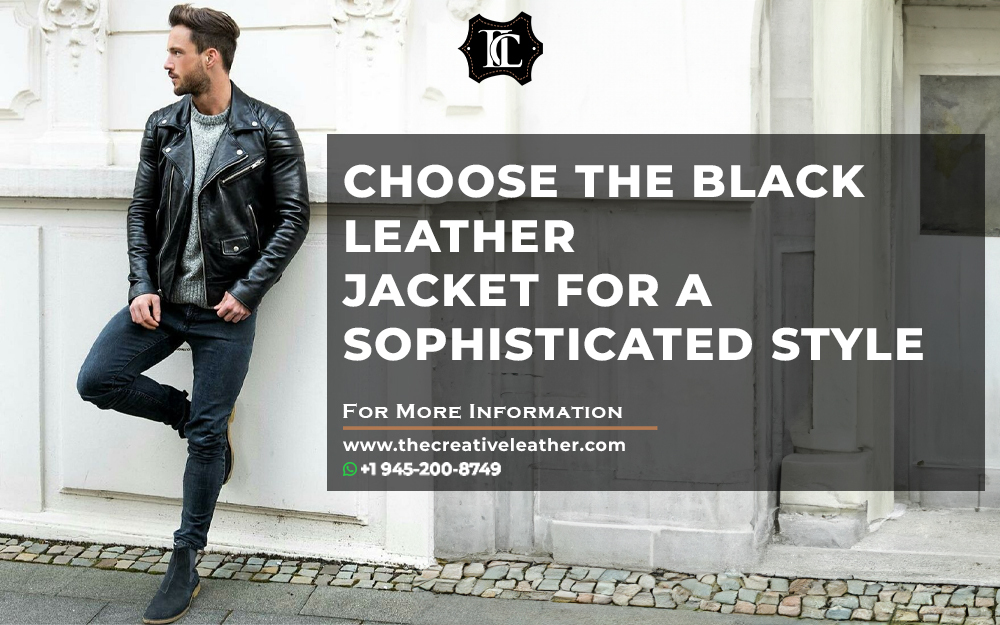 Choose The Black Leather Jacket For A Sophisticated Style